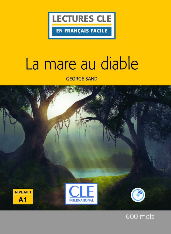 La mare au diable - Niveau 1/A1 - Lecture CLE en français facile – Livre +  CD - Livre + CD audio