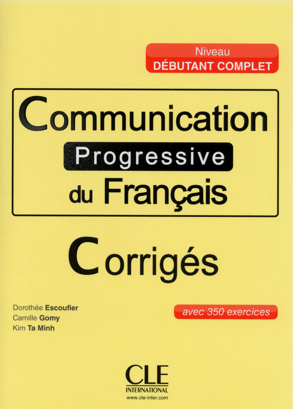 Communication Progressive Du Français Niveau Débutant - 