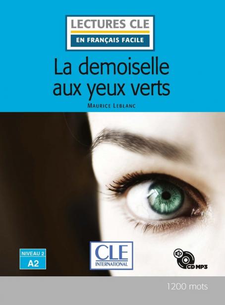 Arsène Lupin - La demoiselle aux yeux verts - Niveau 2/A2 - Lecture CLE en français facile - Livre + CD