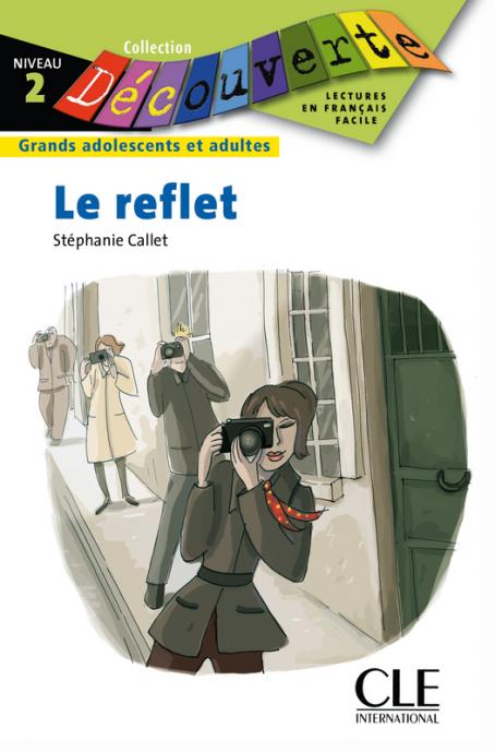 Le reflet - Niveau 2 - Lecture Découverte - Livre 