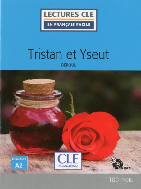 Tristan et Yseut - Niveau 2/A2 - Lecture CLE français facile - Livre + CD