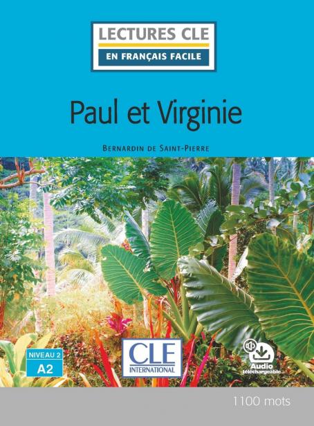 Paul et Virginie - Niveau 2/A2 - Lecture CLE en français facile - Livre + Audio téléchargeable