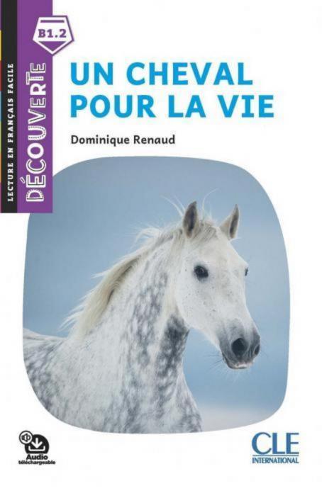 Un cheval pour la vie - Niveau B1.1 - Lecture Découverte - Ebook