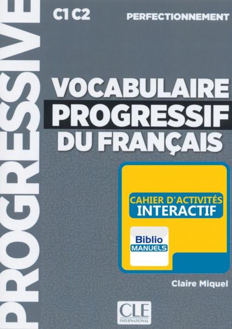 Vocabulaire progressif du français - Niveau perfectionnement (C1/C2) - Ebook interactif 