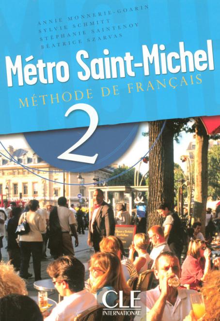 Métro Saint-Michel - Niveau 2 - Livre de l'élève 