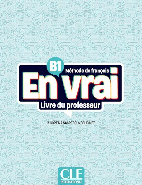 En vrai - Niveau B1 - Guide pédagogique