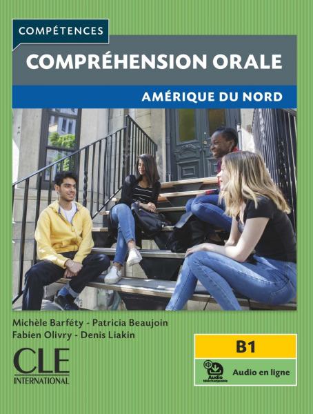 Compréhension orale - Amérique du Nord - Niveau B1 - Livre + audio en ligne