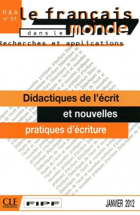 Didactique de l'écrit, nouvelles écritures - R&A n°51 - Janvier 2012