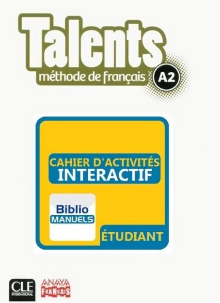 Talents - Niveau A2 - Version numérique élève - Cahier d'activités