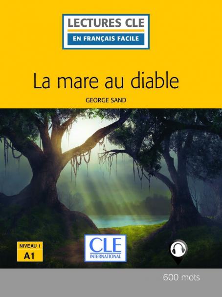 La mare au diable - Niveau 1/A1 - Lecture CLE en français facile - Ebook