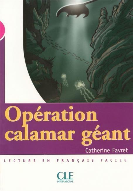 Opération calamar géant - Niveau 3 - Lecture Mise en scène - Ebook 