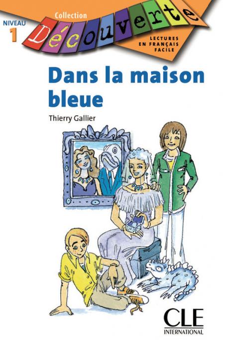 Dans la maison bleue - Niveau 1 - Lecture Découverte - Ebook