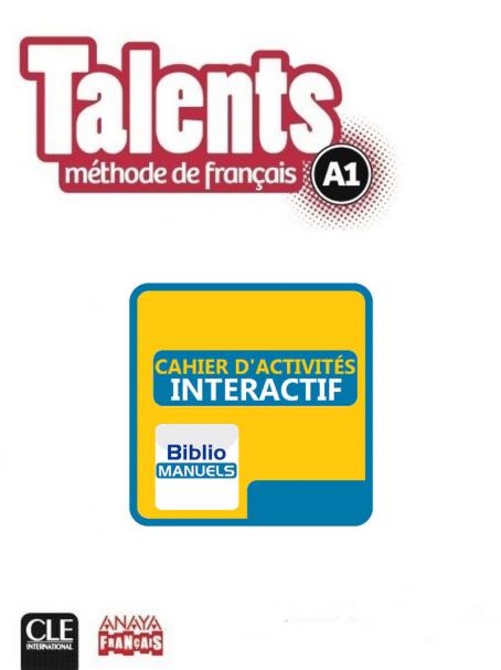 Talents - Niveau A1 - Version numérique élève - Cahier d'activités 
