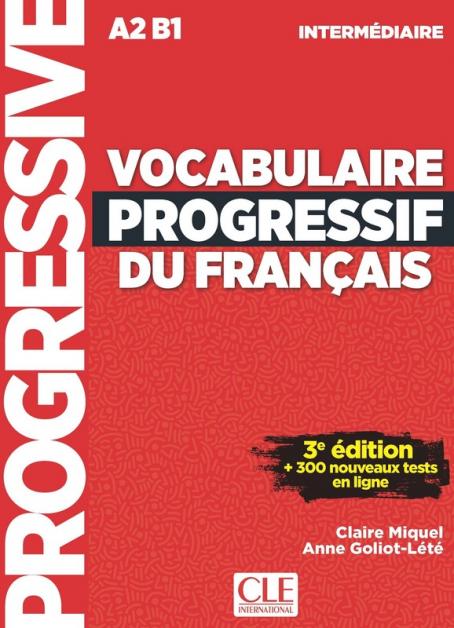 Vocabulaire progressif du français - Niveau intermédiaire (A2/B1) - Livre + CD + Appli-web -  3ème édition 