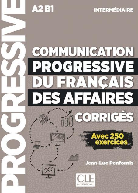 Communication progressive du français des affaires - Niveau intermédiaire (A2/B1) - Corrigés