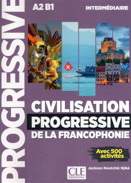 Civilisation progressive de la francophonie - Niveau intermédiaire 