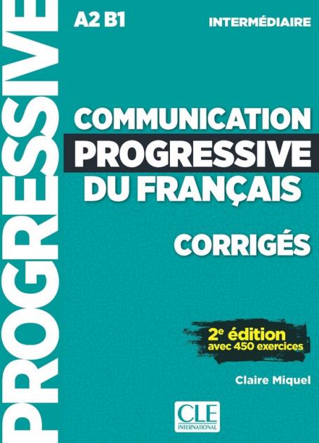 Communication progressive du français - Niveau intermédiaire (A2/B1) - Corrigés - 2ème édition