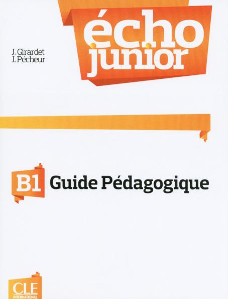Echo Junior - Niveau B1 - Guide pédagogique