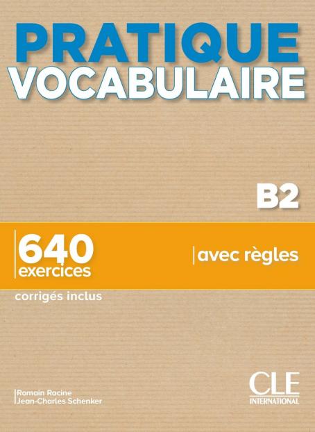 Pratique Vocabulaire - Niveau B2 - Livre + Corrigés + Audio En Ligne ...