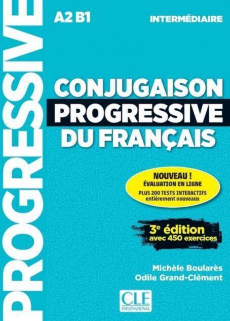 Conjugaison progressive du français - Niveau intermédiaire (A2/B1) - Livre + Appli-web + Audio téléchargeable en ligne - 3ème édition