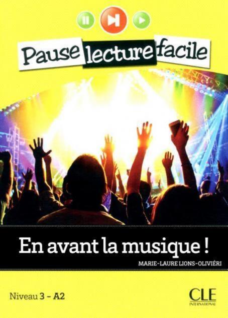 En avant la musique - Niveau 3 (A2) - Pause lecture facile - Livre + Audio téléchargeable